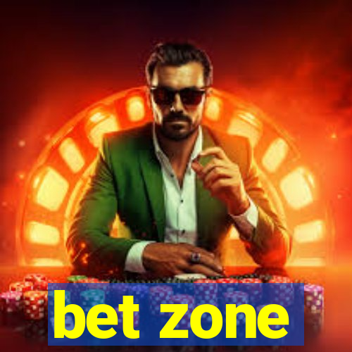 bet zone